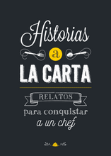 Cargar imagen en el visor de la galería, Historias a la carta. Relatos para conquistar a un chef
